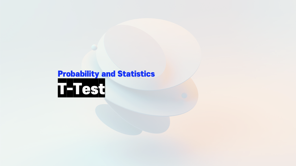Understanding the T-Test: A simple guide to statistical hypothesis testing
