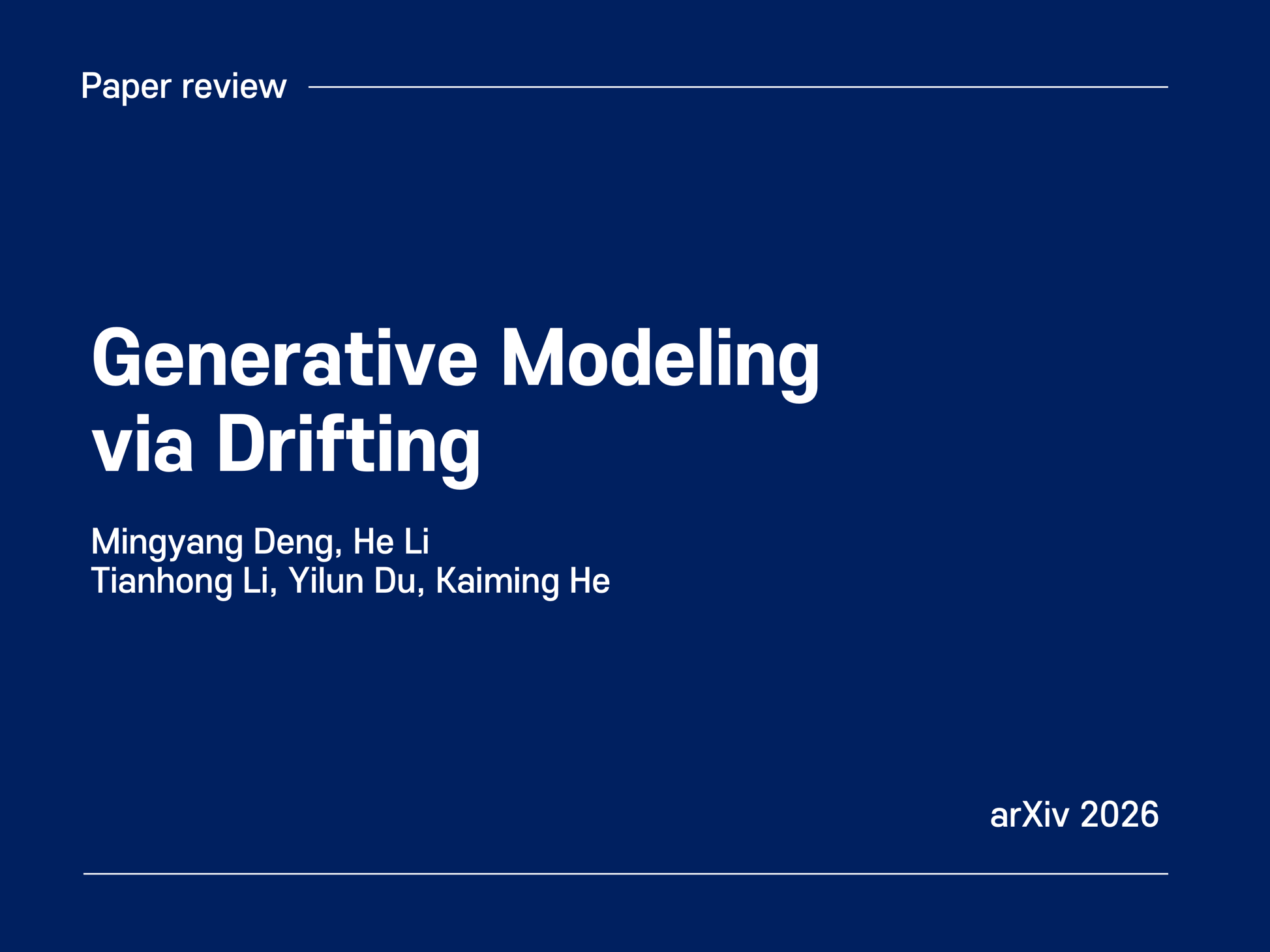 Generative Modeling via Drifting (arXiv 2026)